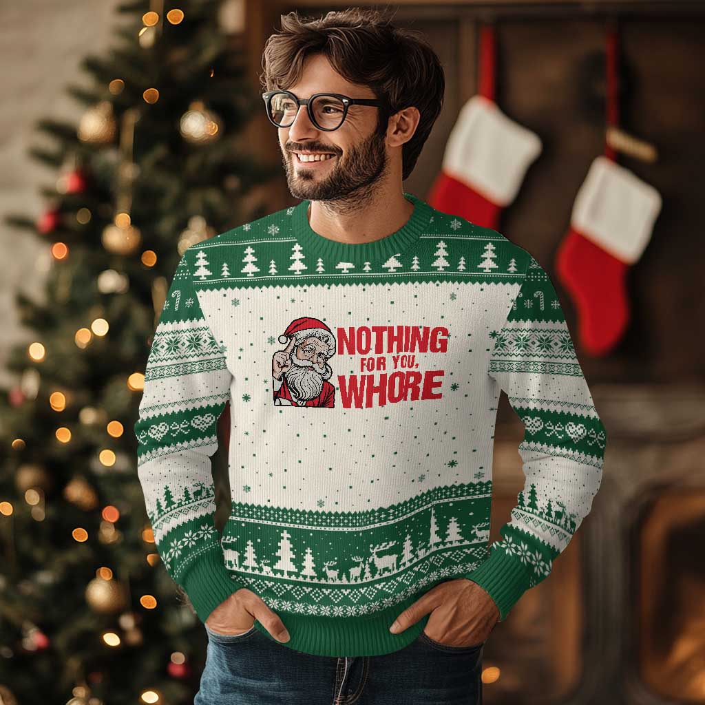 Santa Xmas Meme Ugly Christmas Sweater Nothing For You Whore TS14 Beige Green Print Your Wear