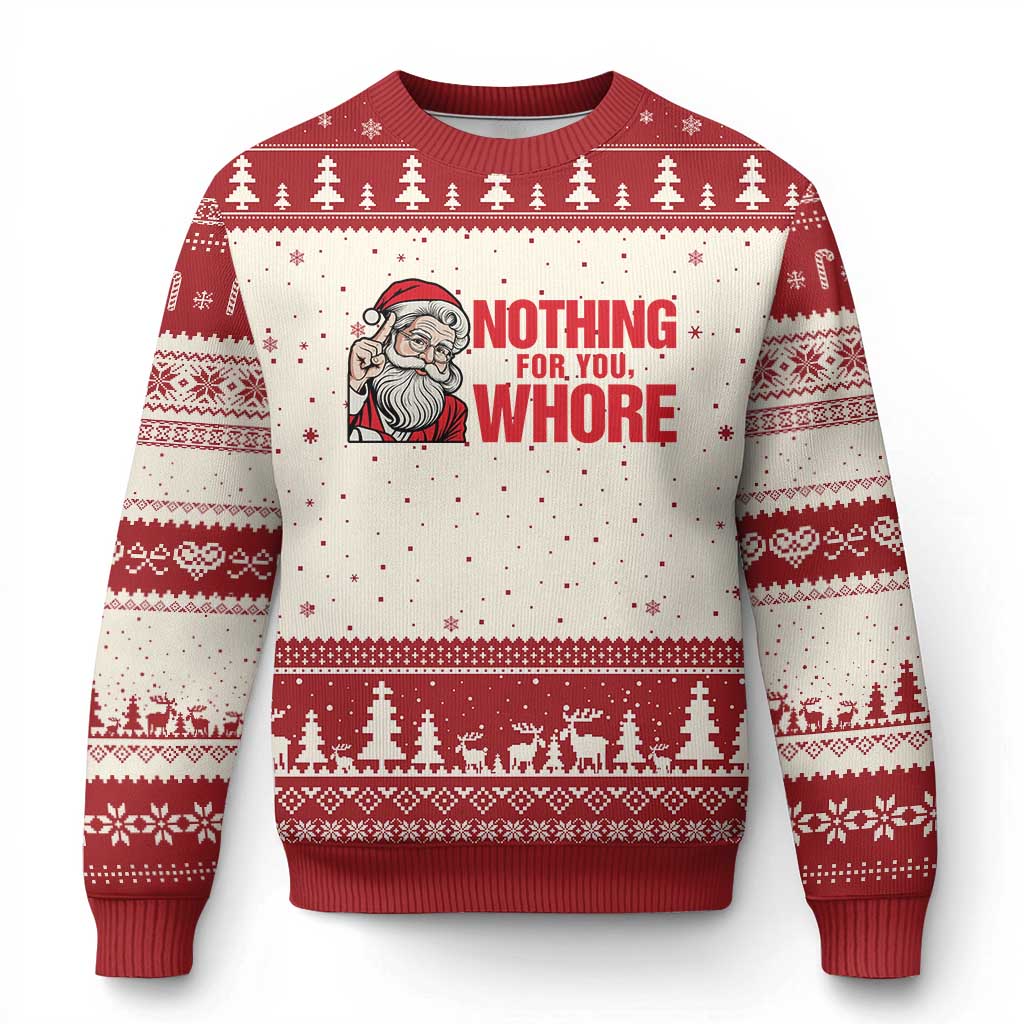 Santa Xmas Meme Ugly Christmas Sweater Nothing For You Whore TS14 Beige Red Print Your Wear