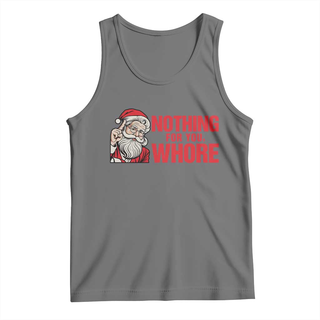 Santa Christmas Meme Tank Top Nothing For You Whore TS14 Black Heather Print Your Wear