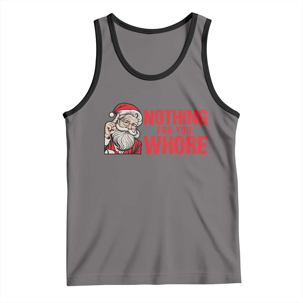 Santa Christmas Meme Tank Top Nothing For You Whore TS14 Deep Heather Black Print Your Wear