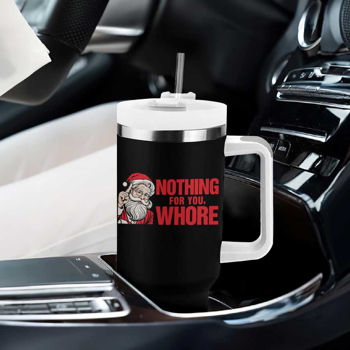Santa Christmas Meme Tumbler With Handle Nothing For You Whore TS14 Print Your Wear