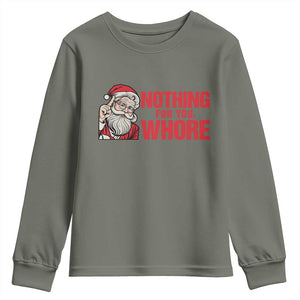 Santa Christmas Meme Youth Sweatshirt Nothing For You Whore TS14 Military Green Print Your Wear