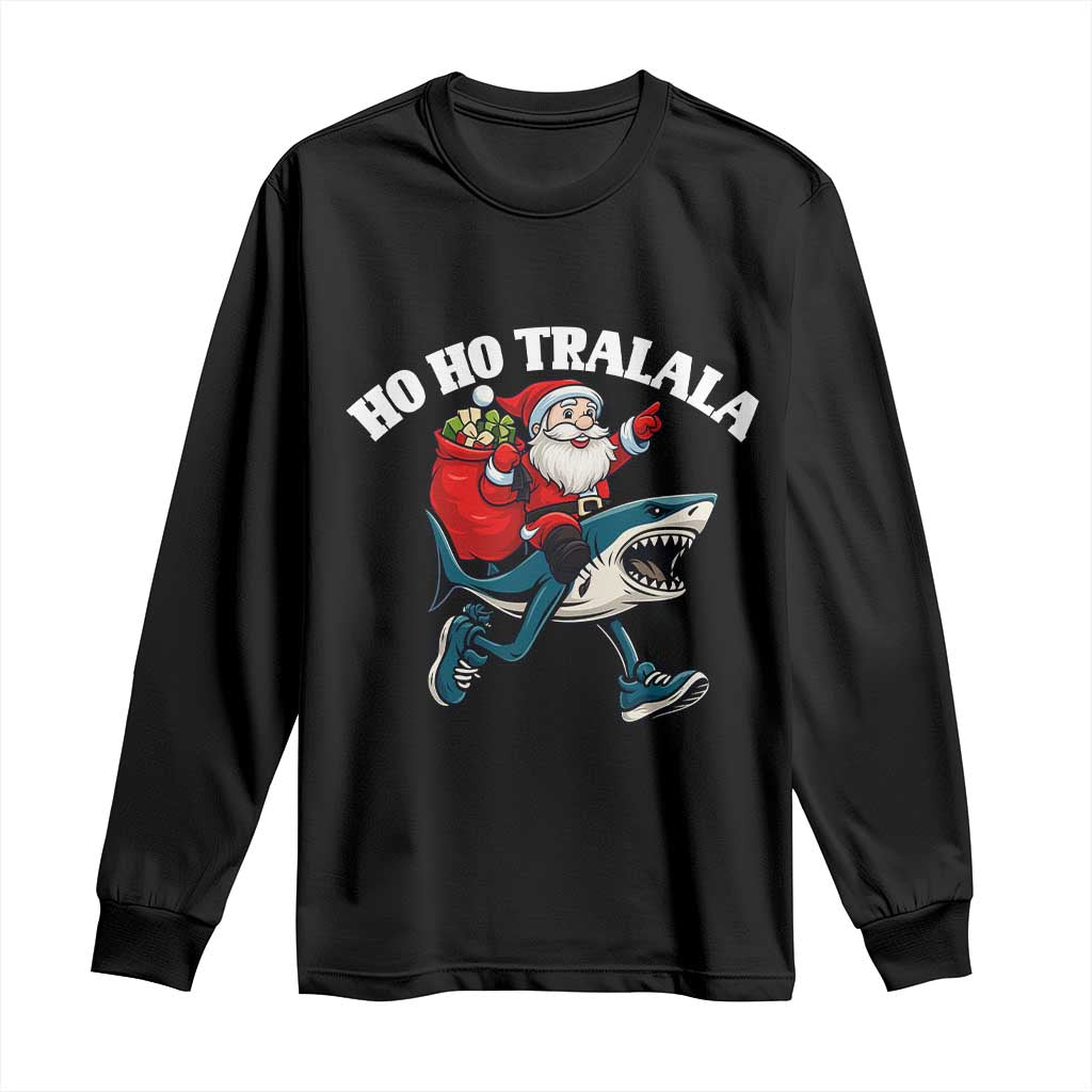 Tralalero Tralala Christmas Meme Long Sleeve Shirt Santa Xmas Ho Ho Ho TS14 Black Print Your Wear