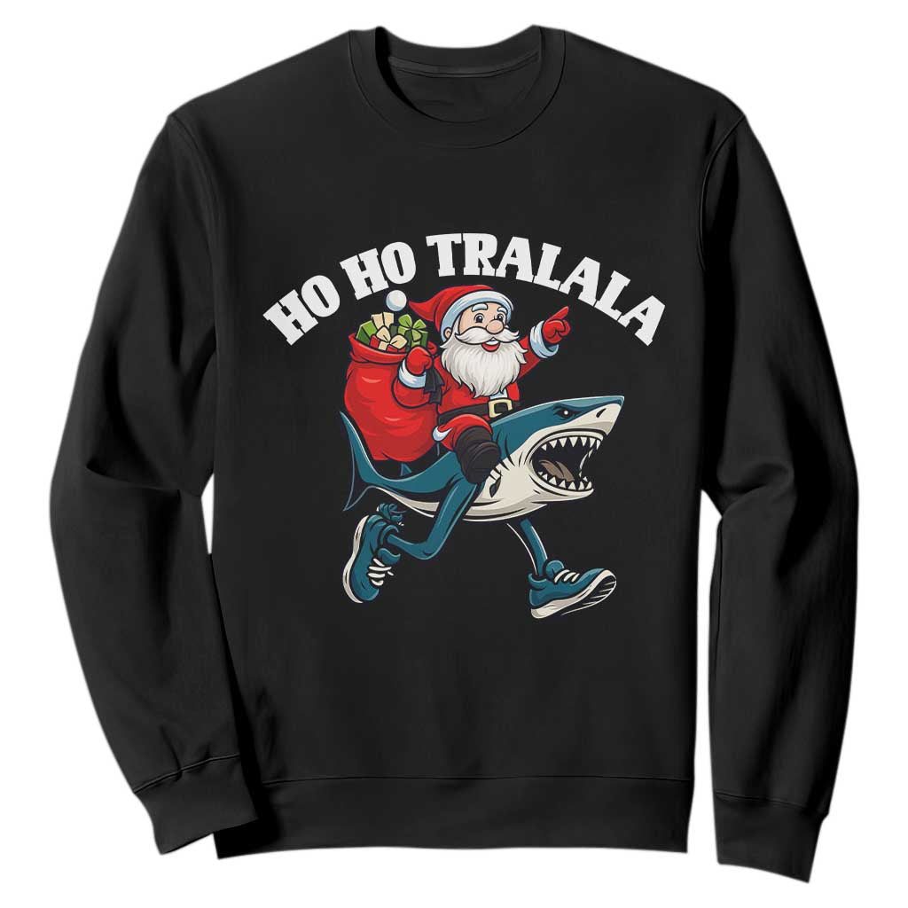 Tralalero Tralala Christmas Meme Sweatshirt Santa Xmas Ho Ho Ho TS14 Black Print Your Wear