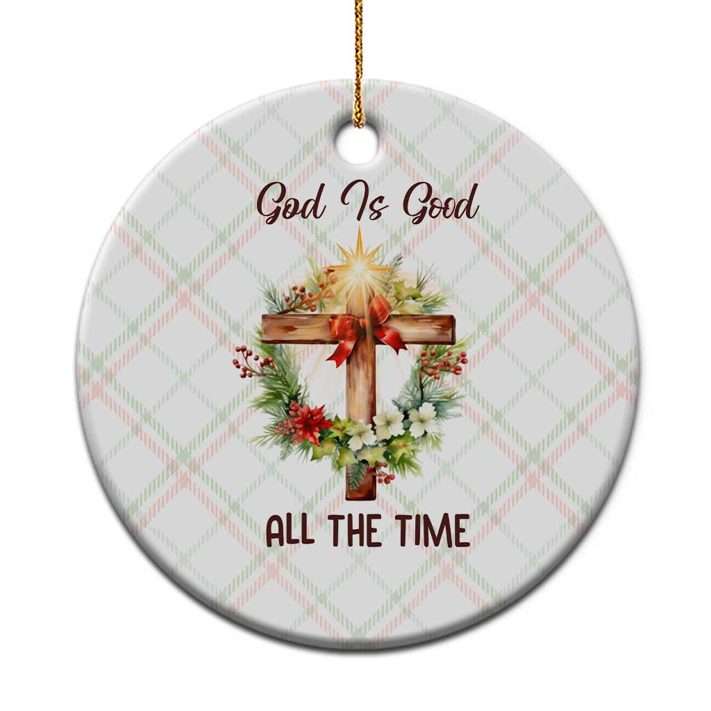 Cross Christian Christmas Ceramic Ornament God Is Good All The Time TS14 1pc Christmas Plaid Print Your Wear