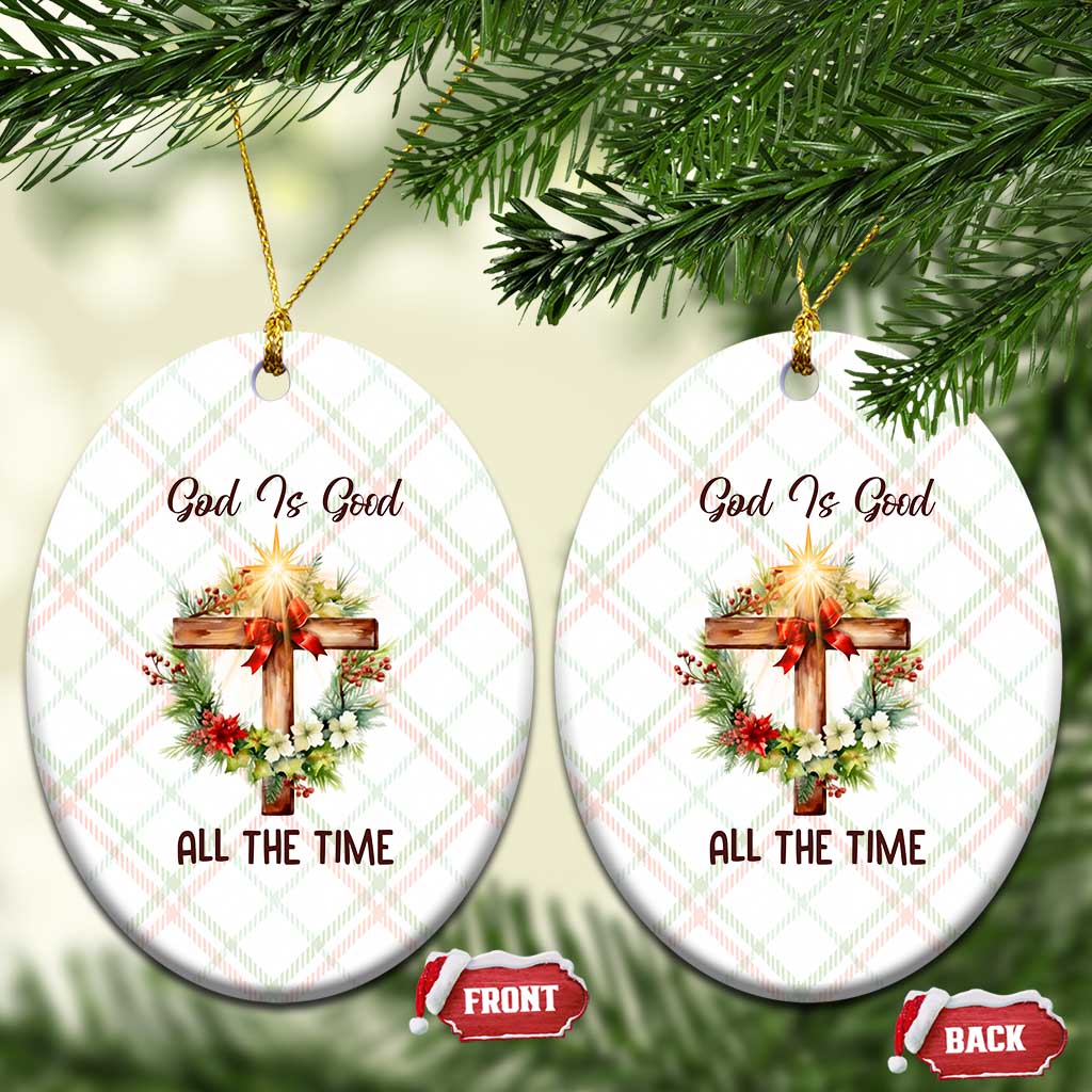 Cross Christian Christmas Ceramic Ornament God Is Good All The Time TS14 Print Your Wear