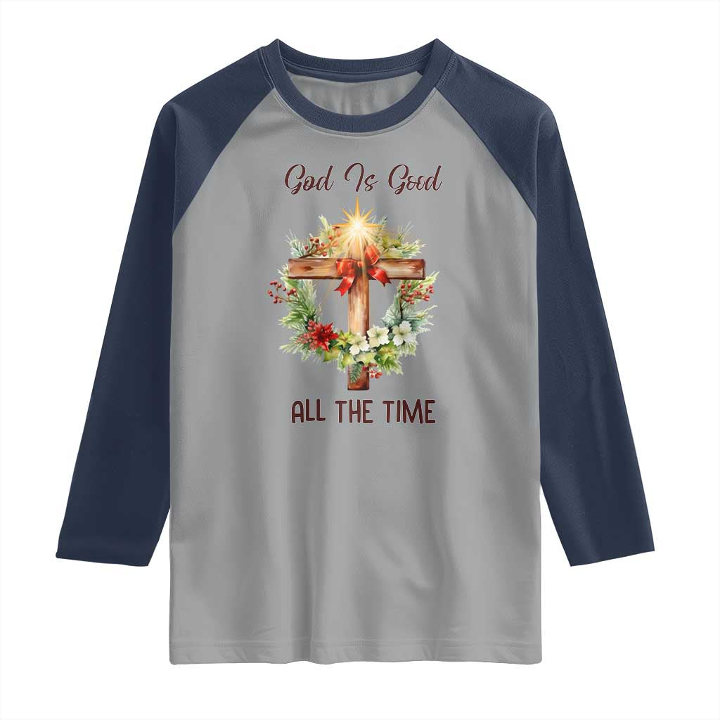 Cross Christian Christmas Raglan Shirt God Is Good All The Time TS14 Sport Gray Navy Print Your Wear