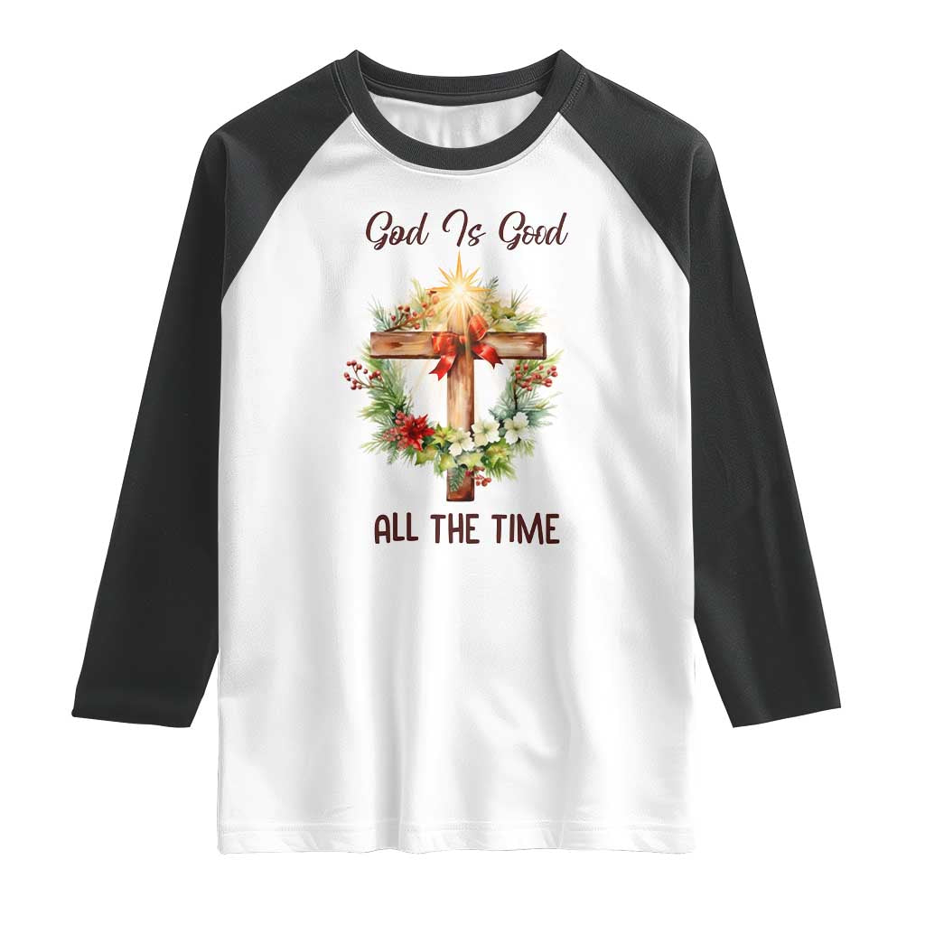 Cross Christian Christmas Raglan Shirt God Is Good All The Time TS14 White Black Print Your Wear