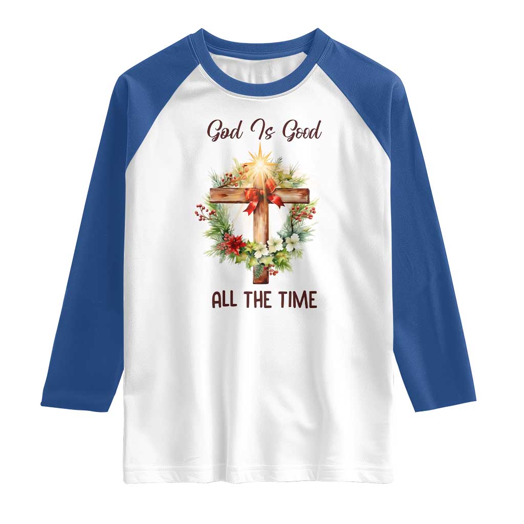 Cross Christian Christmas Raglan Shirt God Is Good All The Time TS14 White Royal Print Your Wear