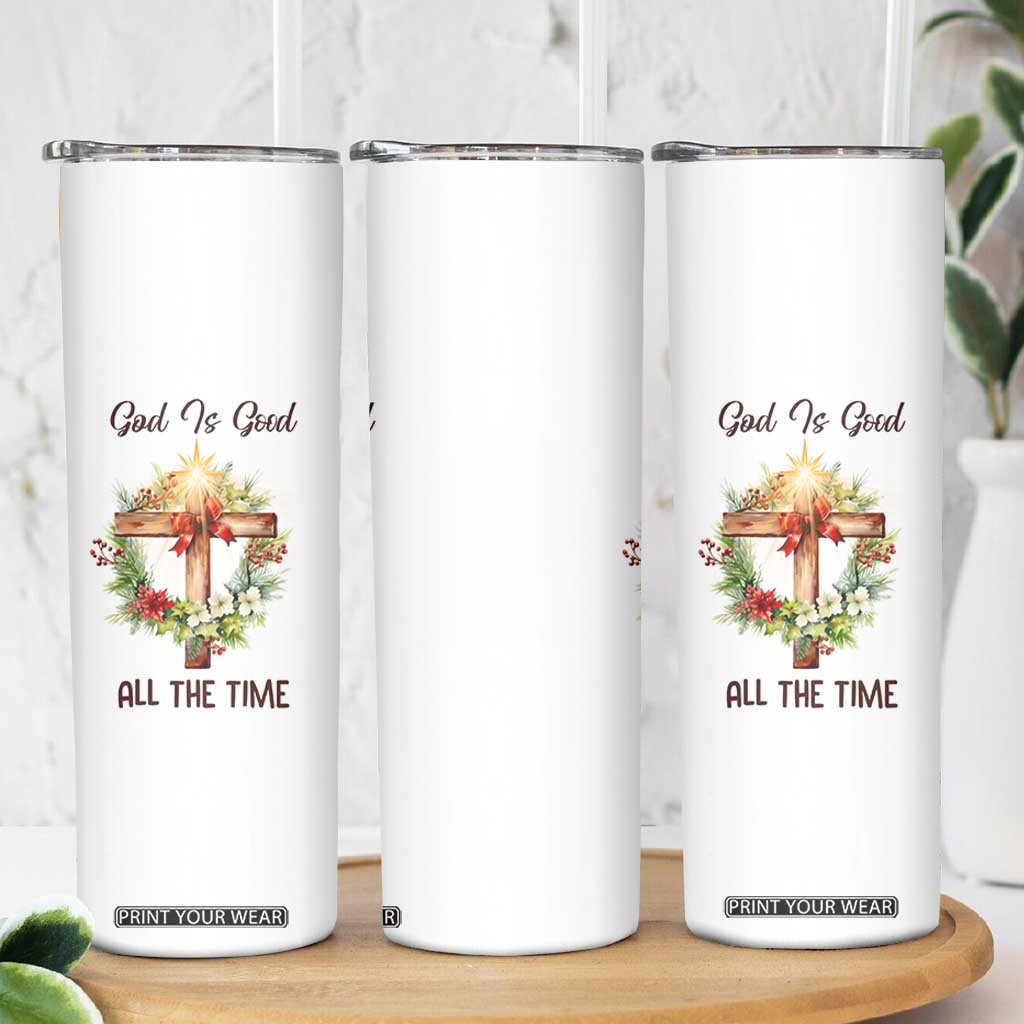 Cross Christian Christmas Skinny Tumbler God Is Good All The Time TS14 Print Your Wear