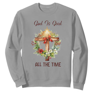 Cross Christian Christmas Sweatshirt God Is Good All The Time TS14 Sport Gray Print Your Wear