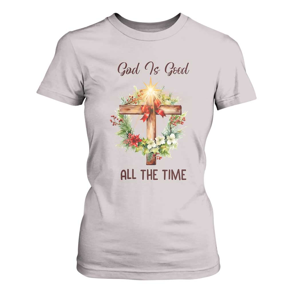 Cross Christian Christmas T Shirt For Women God Is Good All The Time TS14 Ice Gray Print Your Wear
