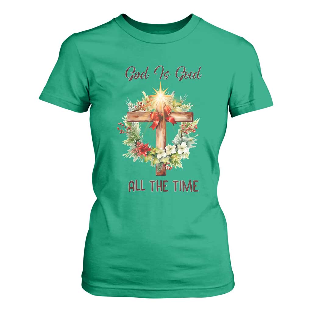 Cross Christian Christmas T Shirt For Women God Is Good All The Time TS14 Irish Green Print Your Wear