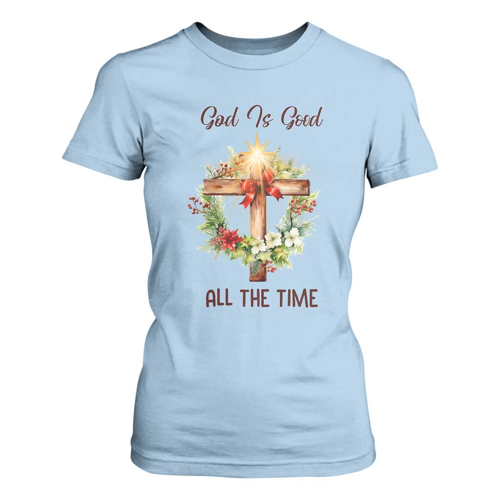 Cross Christian Christmas T Shirt For Women God Is Good All The Time TS14 Light Blue Print Your Wear