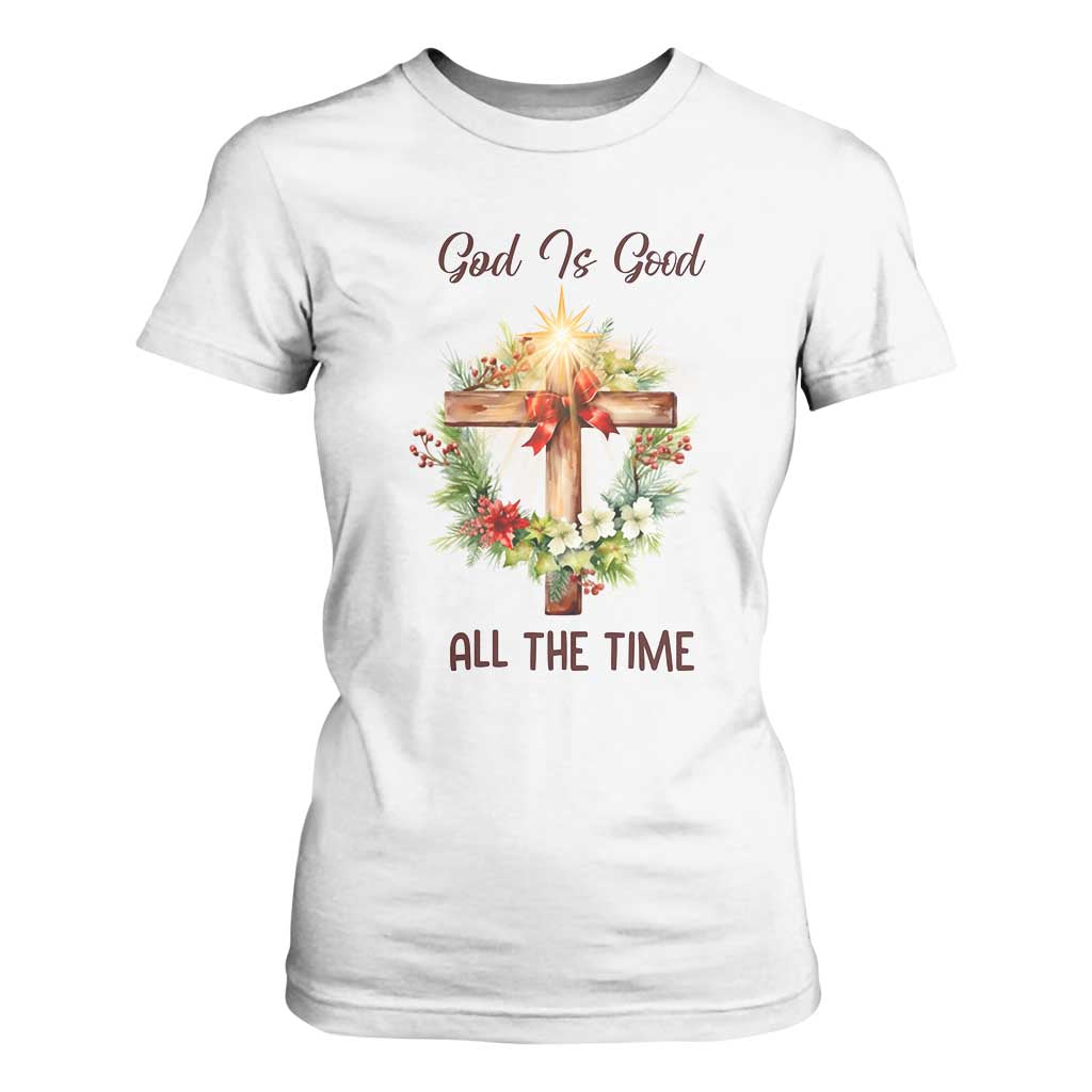 Cross Christian Christmas T Shirt For Women God Is Good All The Time TS14 White Print Your Wear