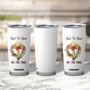 Cross Christian Christmas Tumbler Cup God Is Good All The Time TS14 Print Your Wear