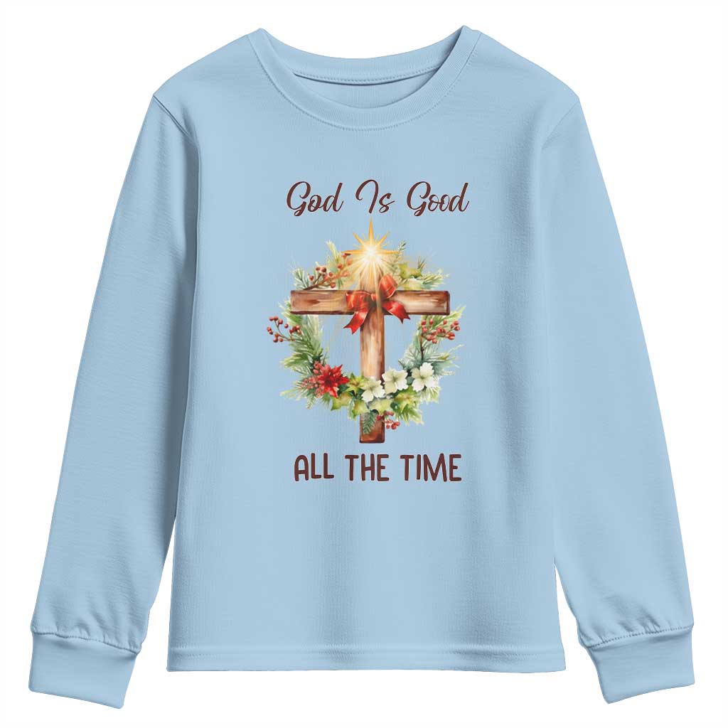 Cross Christian Christmas Youth Sweatshirt God Is Good All The Time TS14 Light Blue Print Your Wear