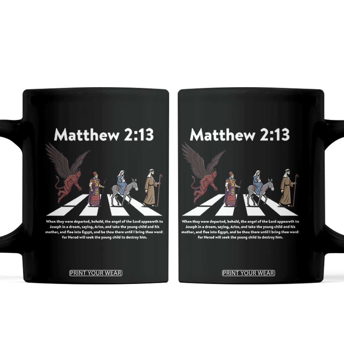 Jesus Christian Coffee Mug Cross Bible Verse Matthew 2:13 TS14 Black Print Your Wear
