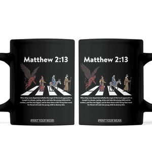 Jesus Christian Coffee Mug Cross Bible Verse Matthew 2:13 TS14 Black Print Your Wear