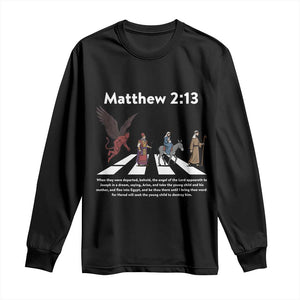 Jesus Christian Long Sleeve Shirt Cross Bible Verse Matthew 2:13 TS14 Black Print Your Wear