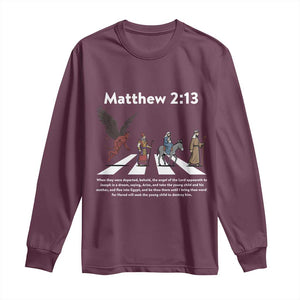 Jesus Christian Long Sleeve Shirt Cross Bible Verse Matthew 2:13 TS14 Maroon Print Your Wear