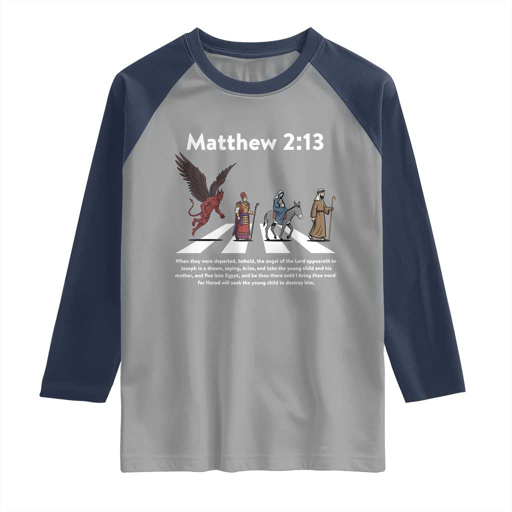 Jesus Christian Raglan Shirt Cross Bible Verse Matthew 2:13 TS14 Sport Gray Navy Print Your Wear