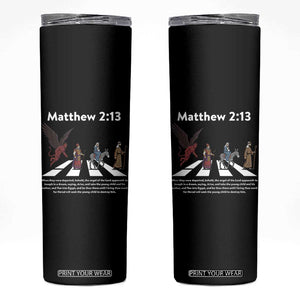 Jesus Christian Skinny Tumbler Cross Bible Verse Matthew 2:13 TS14 Black Print Your Wear