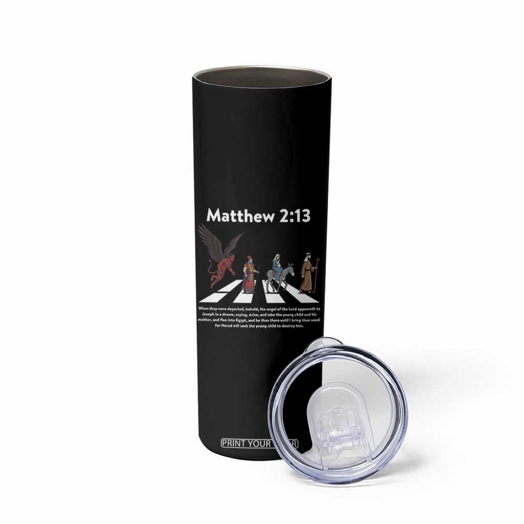 Jesus Christian Skinny Tumbler Cross Bible Verse Matthew 2:13 TS14 Print Your Wear