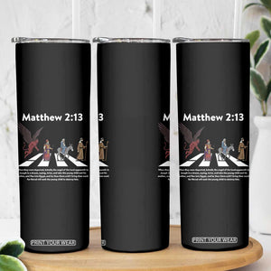 Jesus Christian Skinny Tumbler Cross Bible Verse Matthew 2:13 TS14 Print Your Wear
