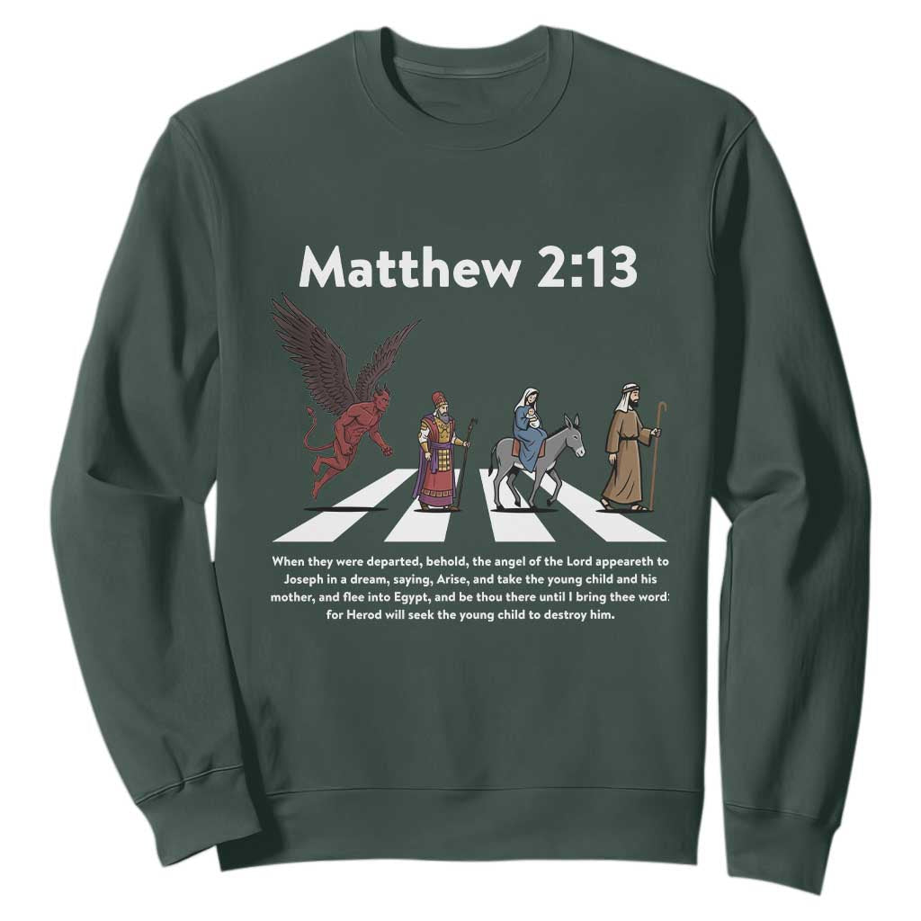 Jesus Christian Sweatshirt Cross Bible Verse Matthew 2:13 TS14 Dark Forest Green Print Your Wear