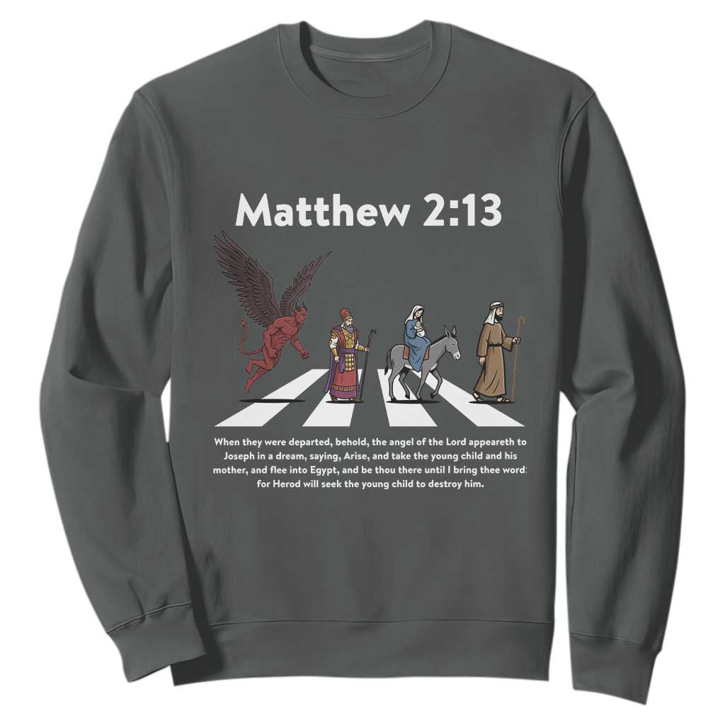 Jesus Christian Sweatshirt Cross Bible Verse Matthew 2:13 TS14 Dark Heather Print Your Wear