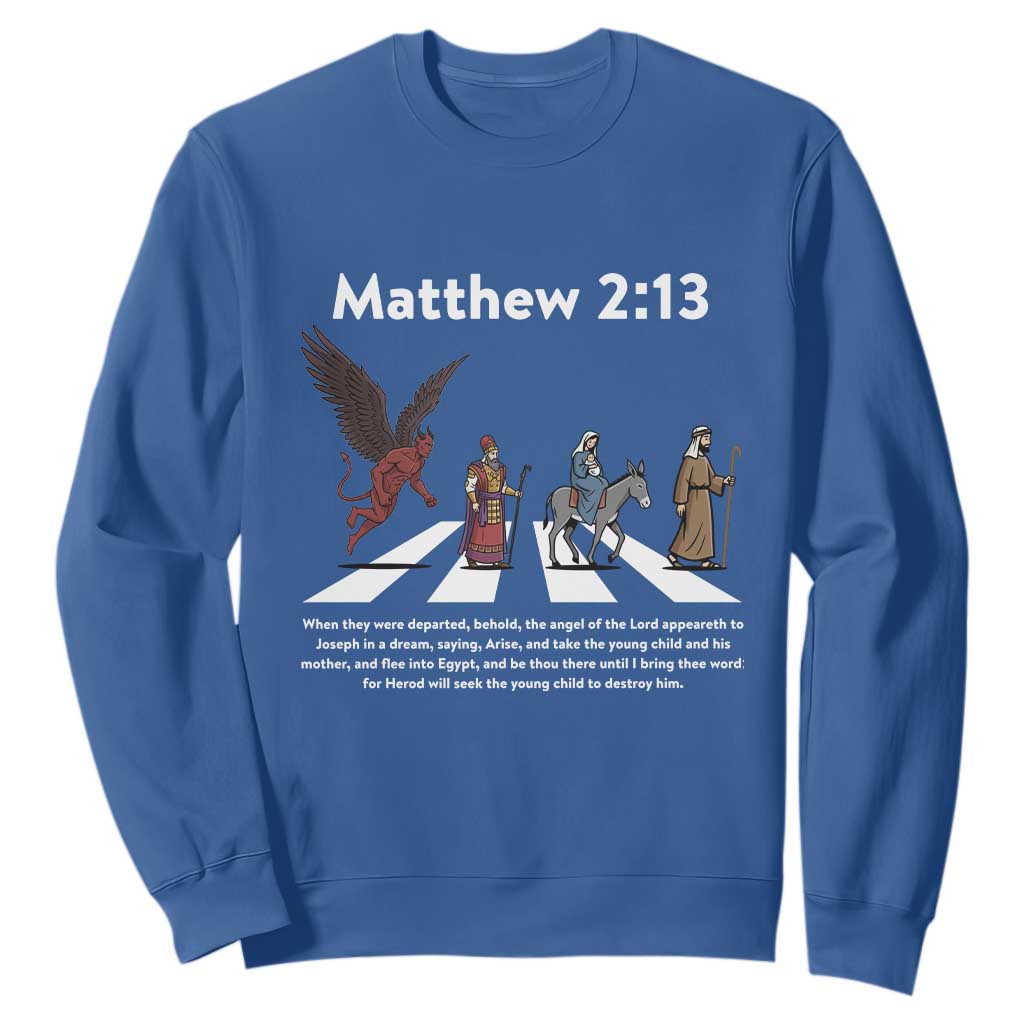 Jesus Christian Sweatshirt Cross Bible Verse Matthew 2:13 TS14 Royal Blue Print Your Wear