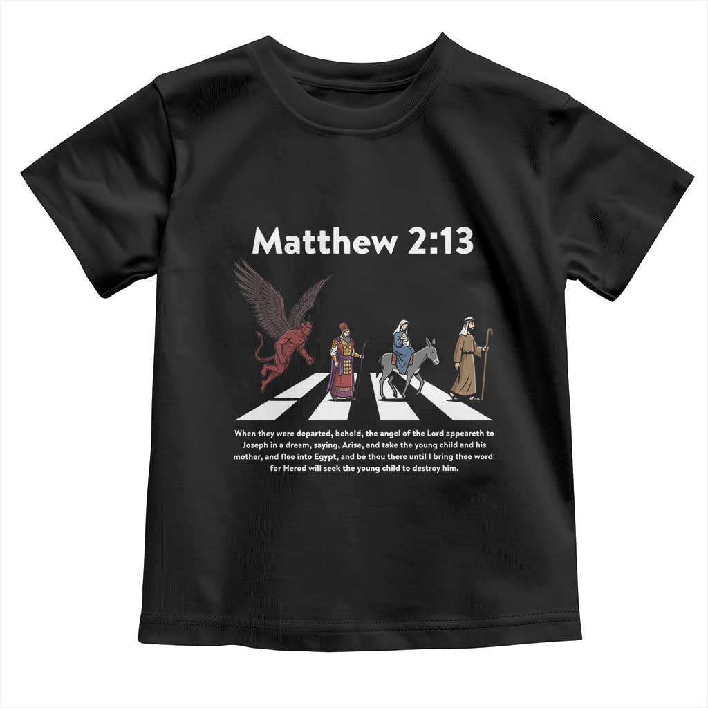 Jesus Christian Toddler T Shirt Cross Bible Verse Matthew 2:13 TS14 Black Print Your Wear