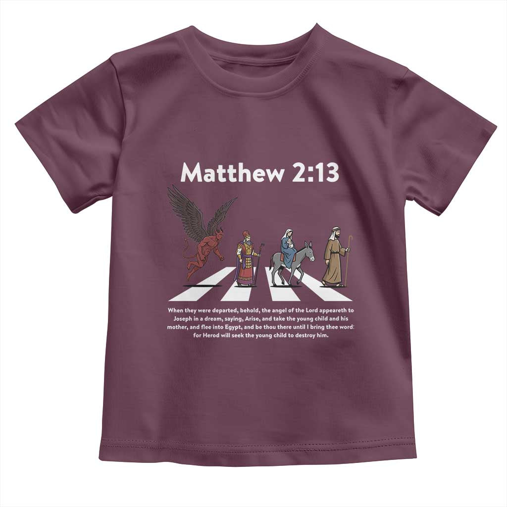 Jesus Christian Toddler T Shirt Cross Bible Verse Matthew 2:13 TS14 Maroon Print Your Wear