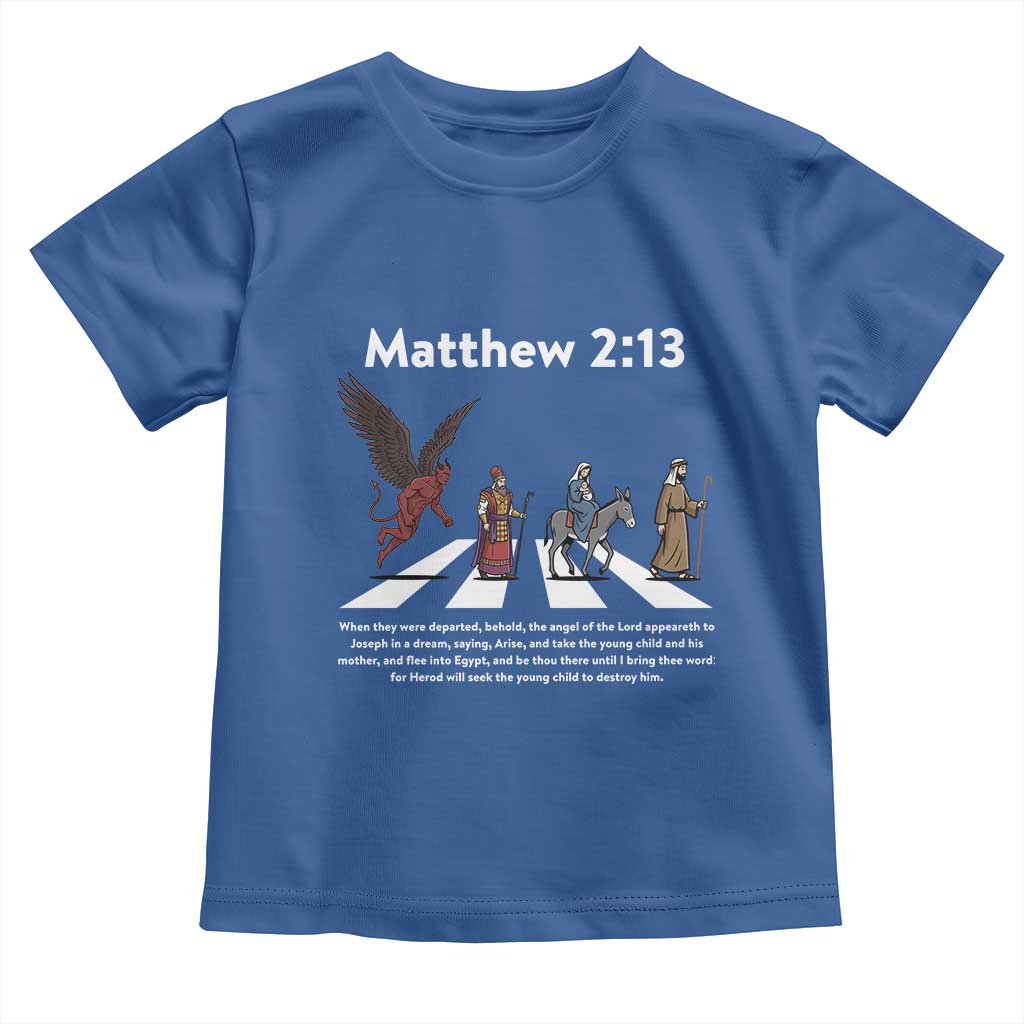 Jesus Christian Toddler T Shirt Cross Bible Verse Matthew 2:13 TS14 Royal Blue Print Your Wear