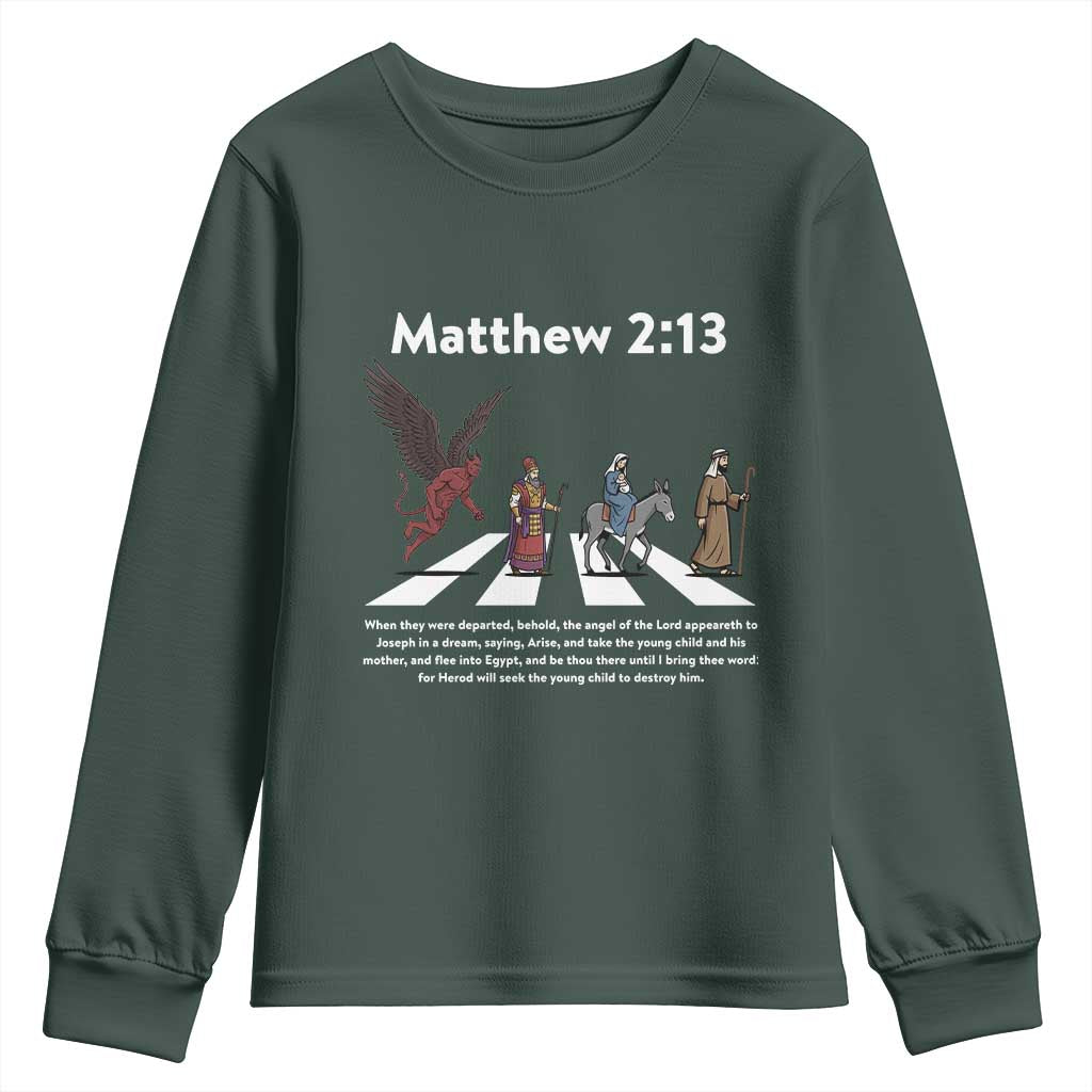 Jesus Christian Youth Sweatshirt Cross Bible Verse Matthew 2:13 TS14 Dark Forest Green Print Your Wear