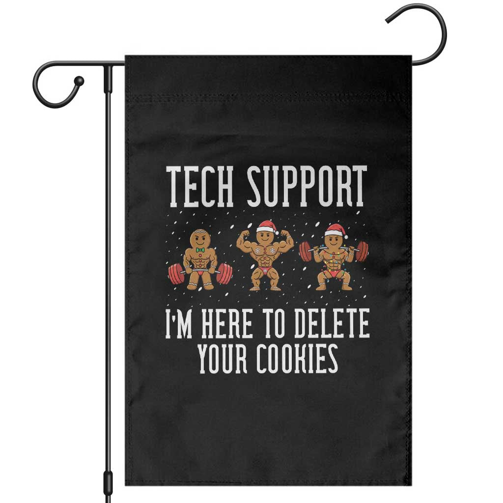 Tech Support Funny Christmas Garden Flag Gingerbread I Am Here To Delete Your Cookies TS14 Black Print Your Wear