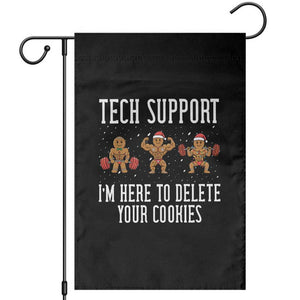 Tech Support Funny Christmas Garden Flag Gingerbread I Am Here To Delete Your Cookies TS14 Black Print Your Wear