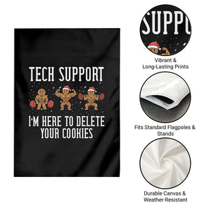 Tech Support Funny Christmas Garden Flag Gingerbread I Am Here To Delete Your Cookies TS14 Print Your Wear