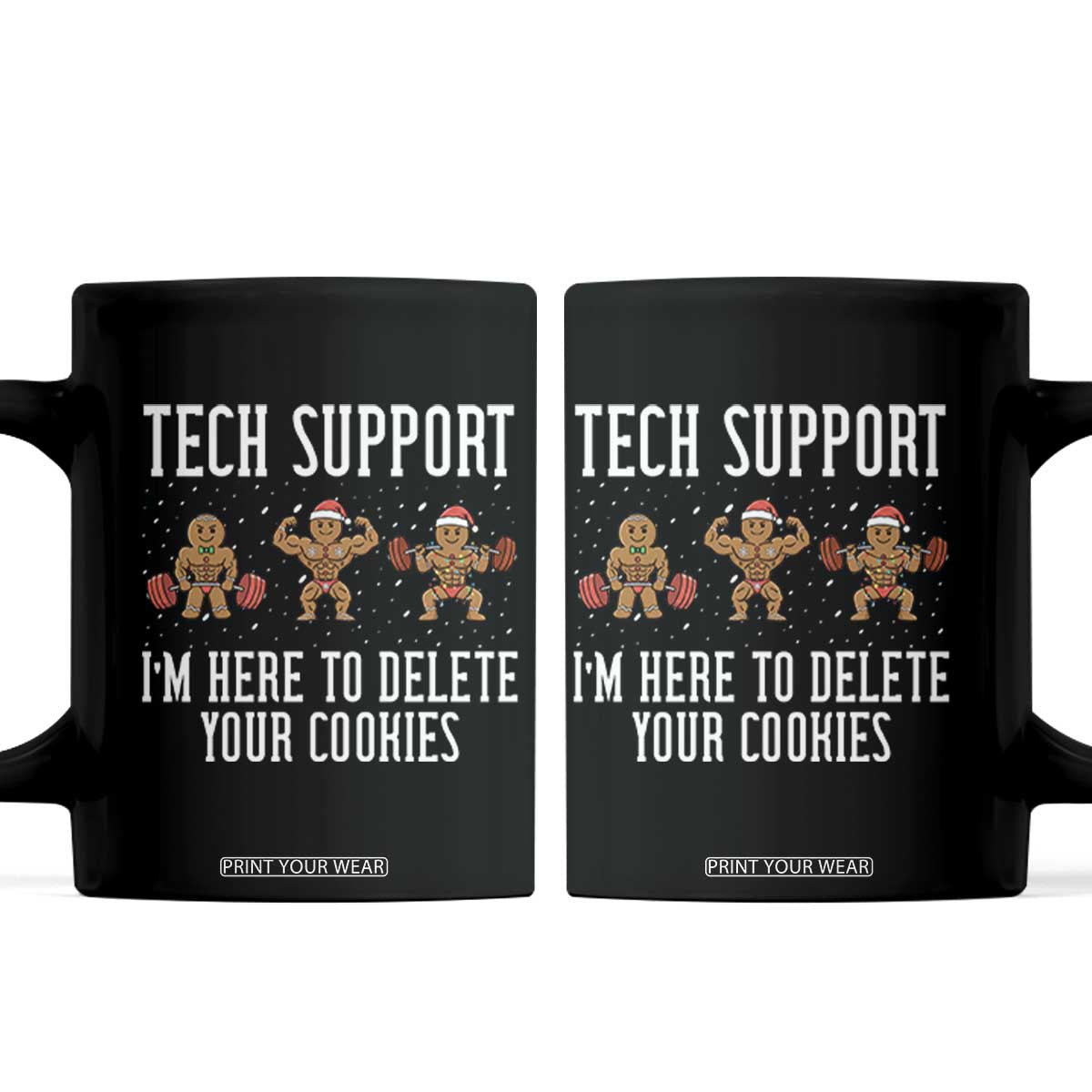 Tech Support Funny Christmas Coffee Mug Gingerbread I Am Here To Delete Your Cookies TS14 Black Print Your Wear