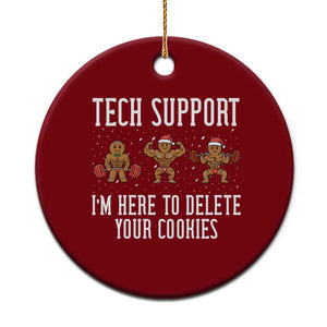 Tech Support Funny Xmas Ceramic Ornament Gingerbread I Am Here To Delete Your Cookies TS14 1pc Red Print Your Wear