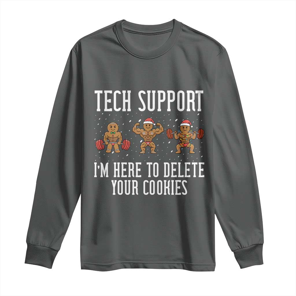 Tech Support Funny Christmas Long Sleeve Shirt Gingerbread I Am Here To Delete Your Cookies TS14 Dark Heather Print Your Wear