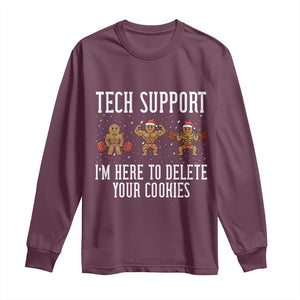 Tech Support Funny Christmas Long Sleeve Shirt Gingerbread I Am Here To Delete Your Cookies TS14 Maroon Print Your Wear