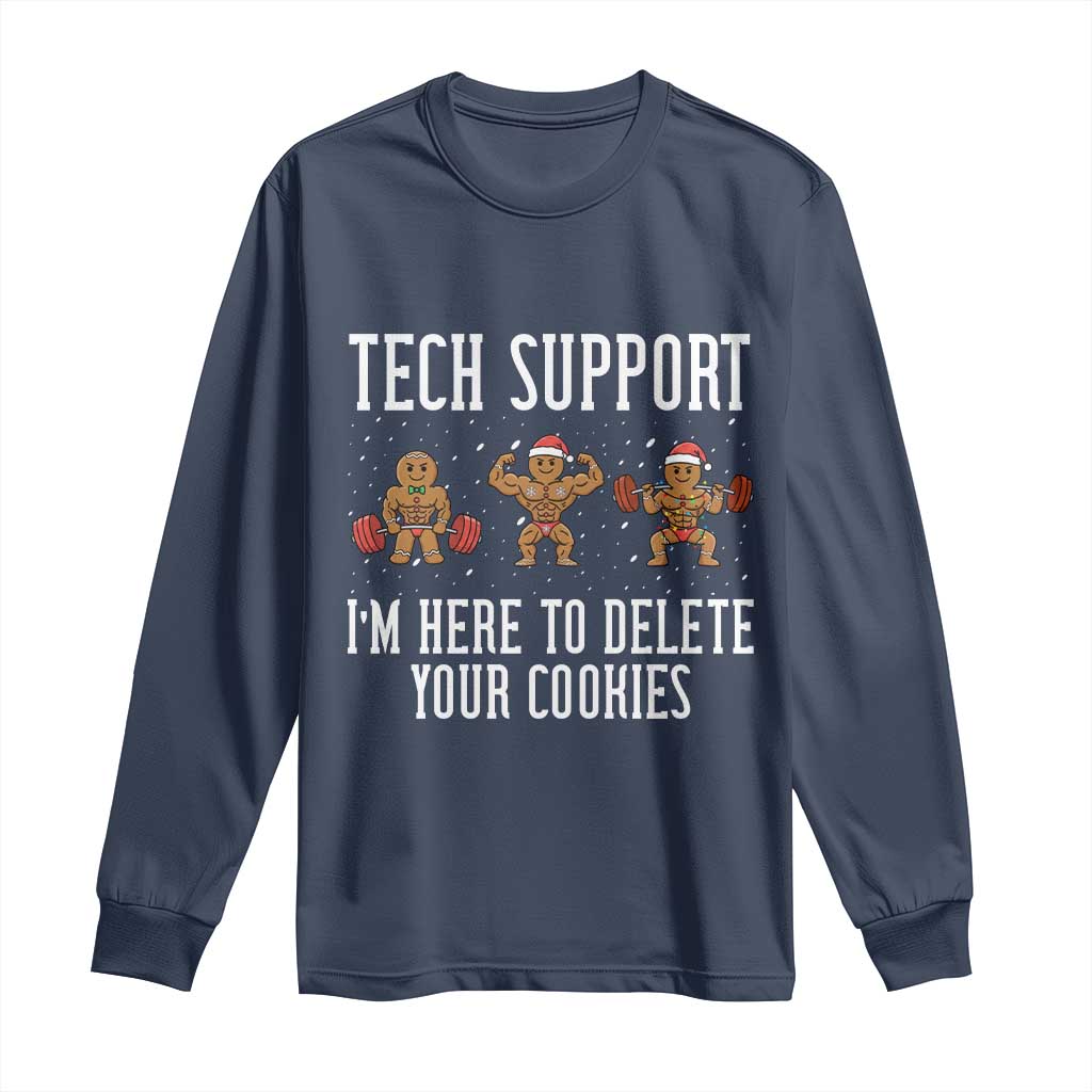 Tech Support Funny Christmas Long Sleeve Shirt Gingerbread I Am Here To Delete Your Cookies TS14 Navy Print Your Wear