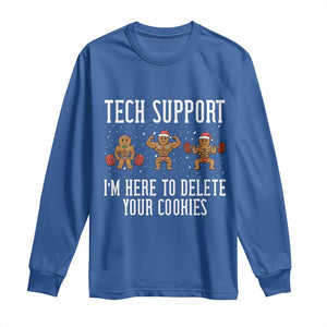 Tech Support Funny Christmas Long Sleeve Shirt Gingerbread I Am Here To Delete Your Cookies TS14 Royal Blue Print Your Wear