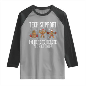Tech Support Funny Christmas Raglan Shirt Gingerbread I Am Here To Delete Your Cookies TS14 Sport Gray Black Print Your Wear