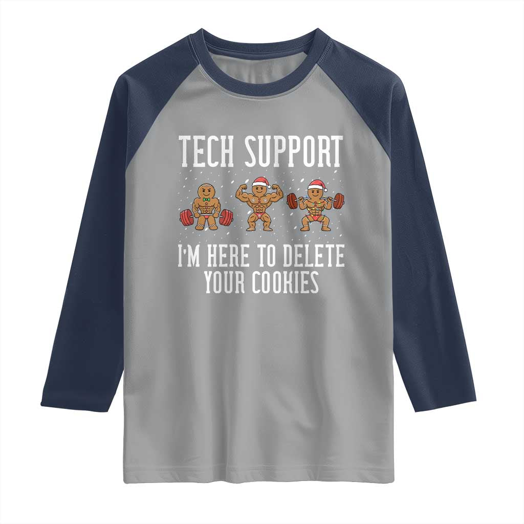 Tech Support Funny Christmas Raglan Shirt Gingerbread I Am Here To Delete Your Cookies TS14 Sport Gray Navy Print Your Wear