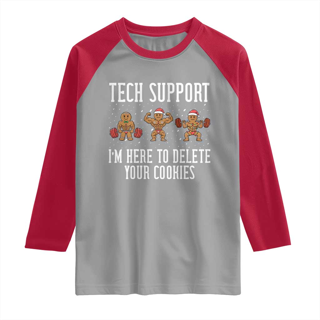 Tech Support Funny Christmas Raglan Shirt Gingerbread I Am Here To Delete Your Cookies TS14 Sport Gray Red Print Your Wear