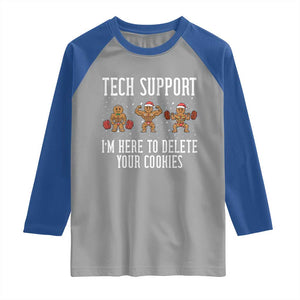 Tech Support Funny Christmas Raglan Shirt Gingerbread I Am Here To Delete Your Cookies TS14 Sport Gray Royal Print Your Wear