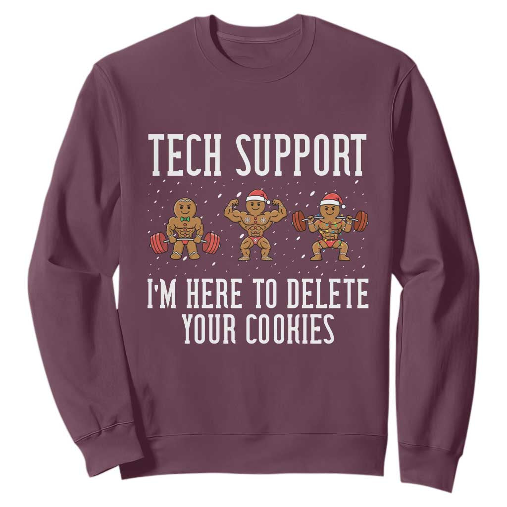Tech Support Funny Christmas Sweatshirt Gingerbread I Am Here To Delete Your Cookies TS14 Maroon Print Your Wear